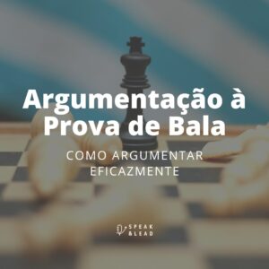 Argumentação à Prova de Bala