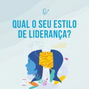 Qual o seu estilo de liderança?